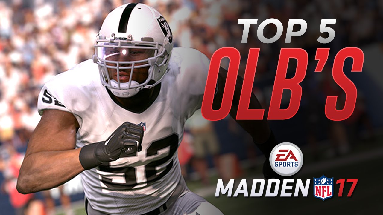 Madden 17 PLAYER RATINGS Revealed! TOP 5 OUTSIDE LINEBACKERS IN MADDEN 17: KHALIL MACK & VON MILLER!