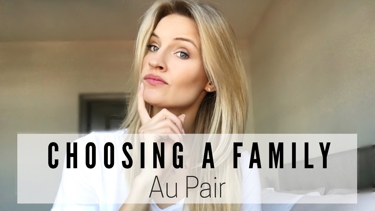 Au Pair | How to Choose a Family