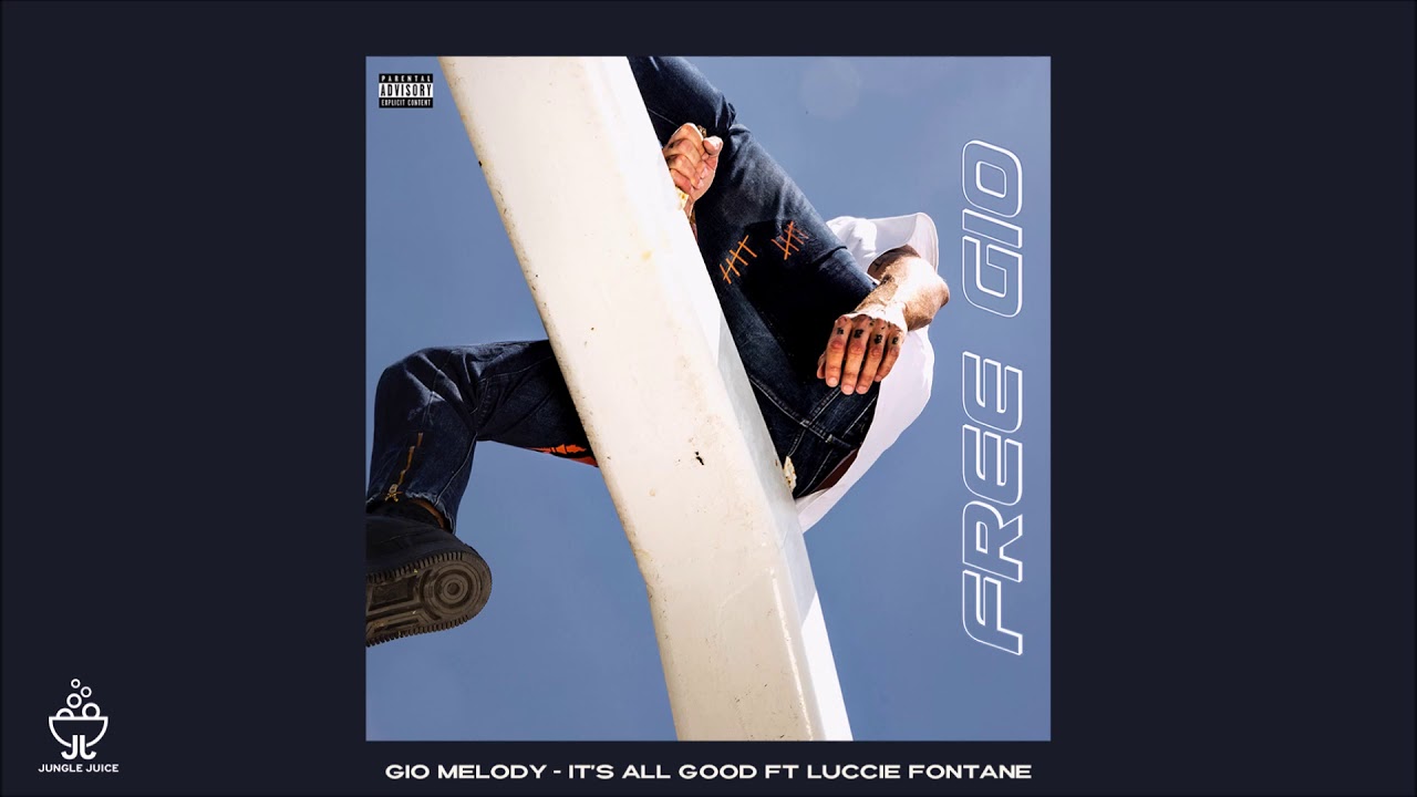 Gio Melody - It’s All Good ft Luccie Fontane | Official Audio Release