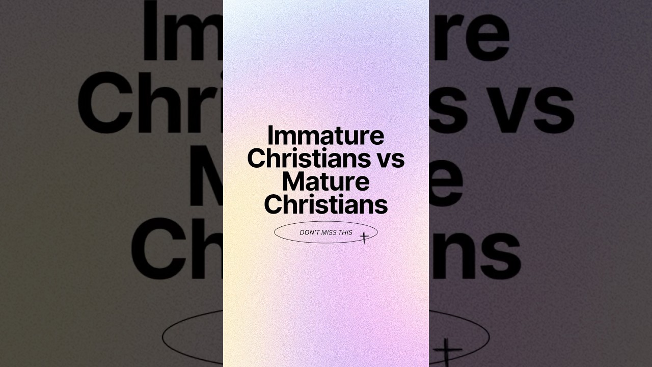 Maturity in faith🙌 #difference #mature #immature #christian #bible #god #bad #powerful #christ