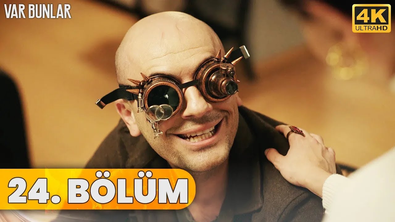 Var Bunlar 24. Bölüm (4K ULTRA HD)