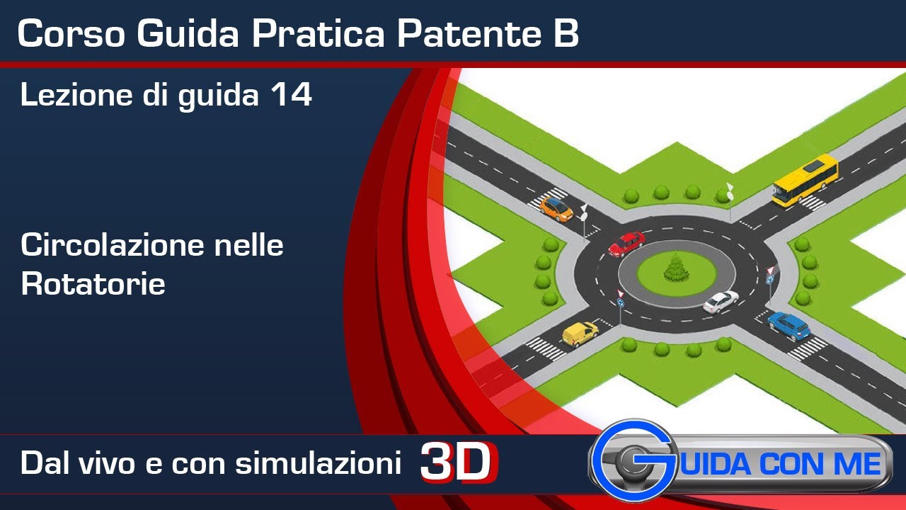 Patente B Rotatorie : comportamento, precedenza, entrata, uscita - Lezione guida pratica esame - 14