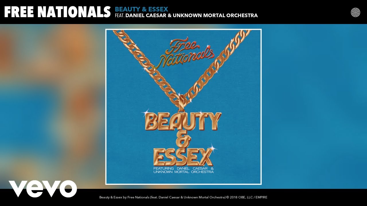 Free Nationals - Beauty & Essex (Audio) ft. Daniel Caesar, Unknown Mortal Orchestra