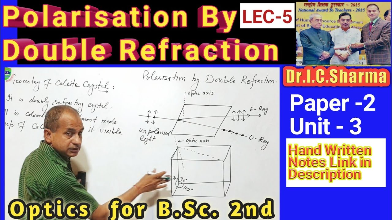 Polarisation by Double Refraction for B.Sc. 2nd || Double Refracting Crystals for B.Sc. 2nd || L-5