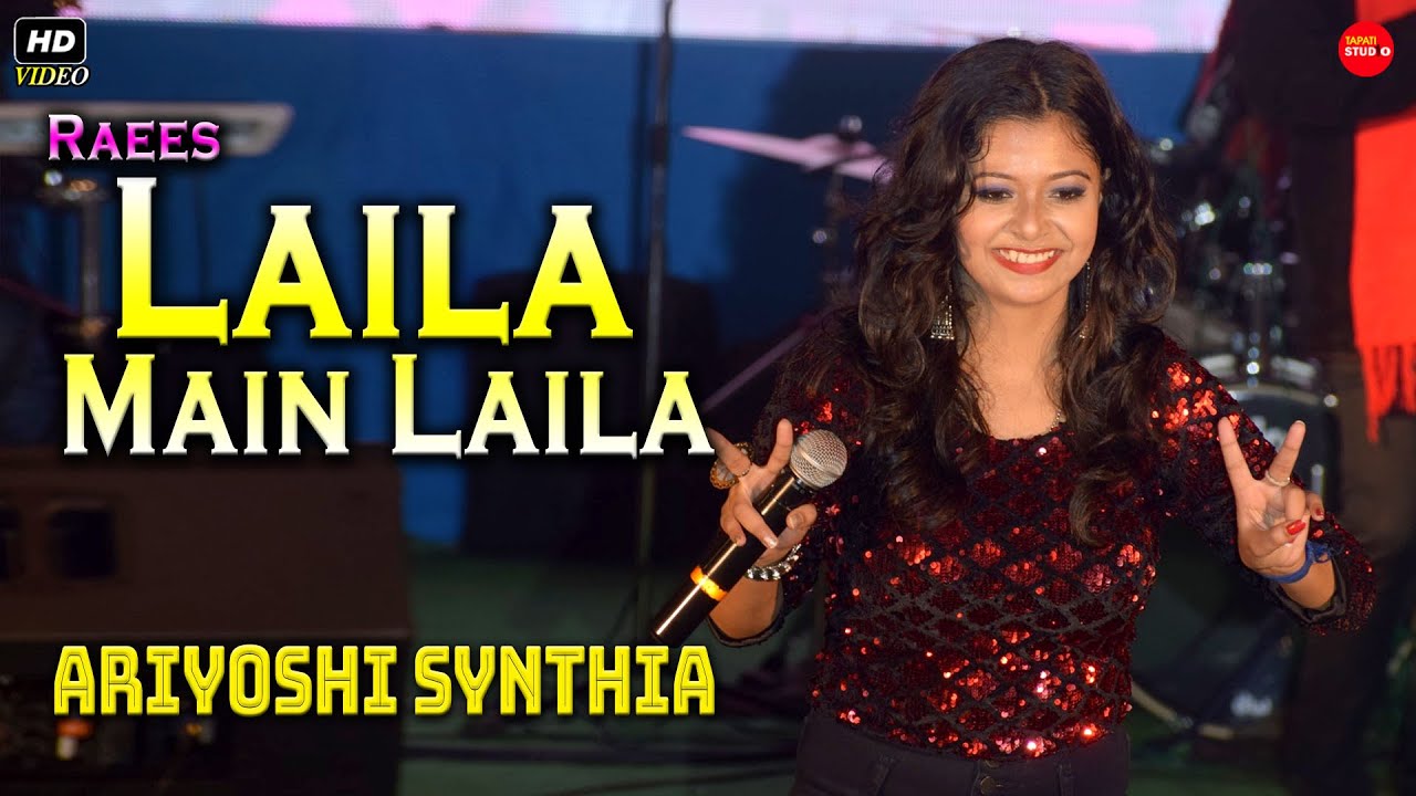 Laila Main Laila || Raees Movi Song || Cover By - Ariyoshi Synthia || 2021 Stage Program Song