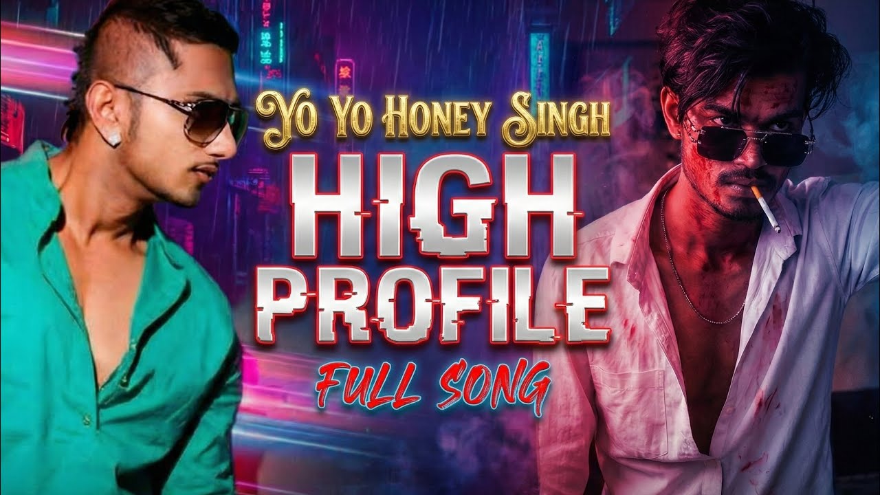 Yo Yo Honey Singh: HIGH PROFILE (Full Song) | Latest Punjabi Song