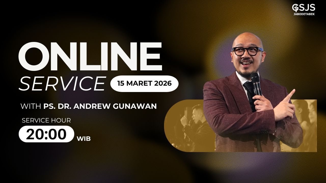 Ibadah Online GSJS Jakarta w/ Ps. dr. Andrew Gunawan S.Ked (20.00)