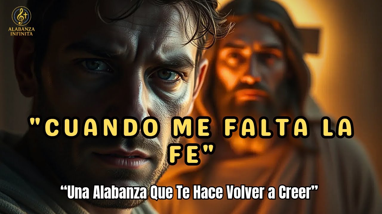 “Cuando Me Falta la Fe