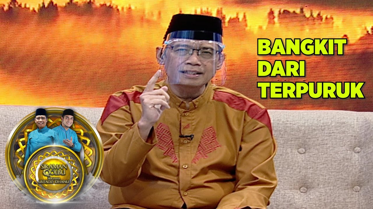 BANGKIT DARI KETERPURUKAN, HARUS GIMANA??? - SIRAMAN QOLBU
