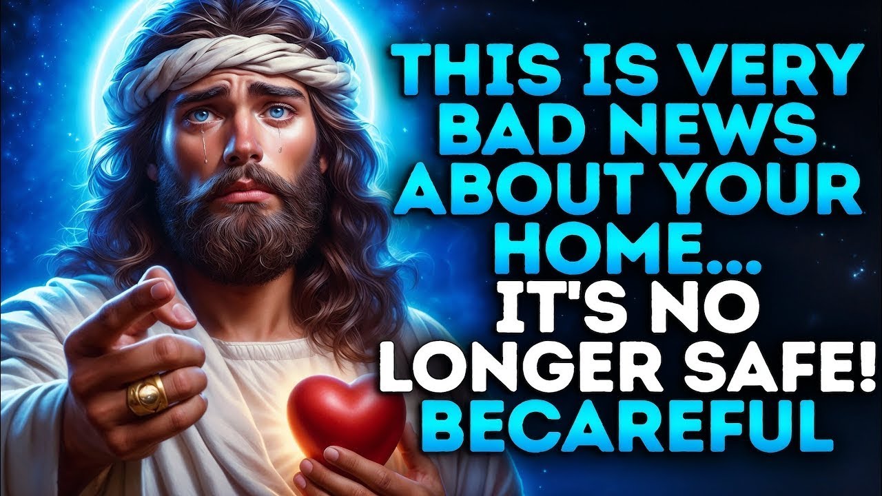 🔴GOD SAYS: THIS IS VERY BAD NEWS ABOUT YOUR HOME... | Gods Message Now | God Help | Gods message