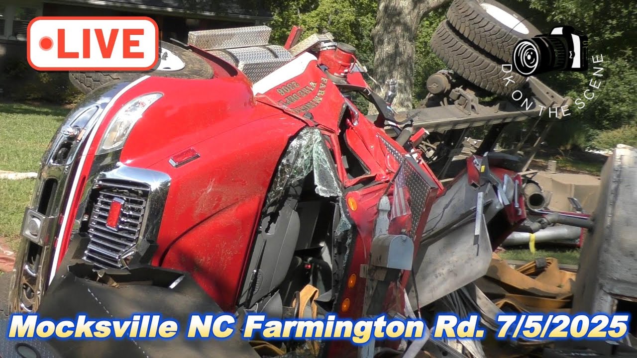 FARMINGTON RD MOCKSVILLE, NC FARMINGTON FIRE TRUCK ACCIDENT 7/5/2025