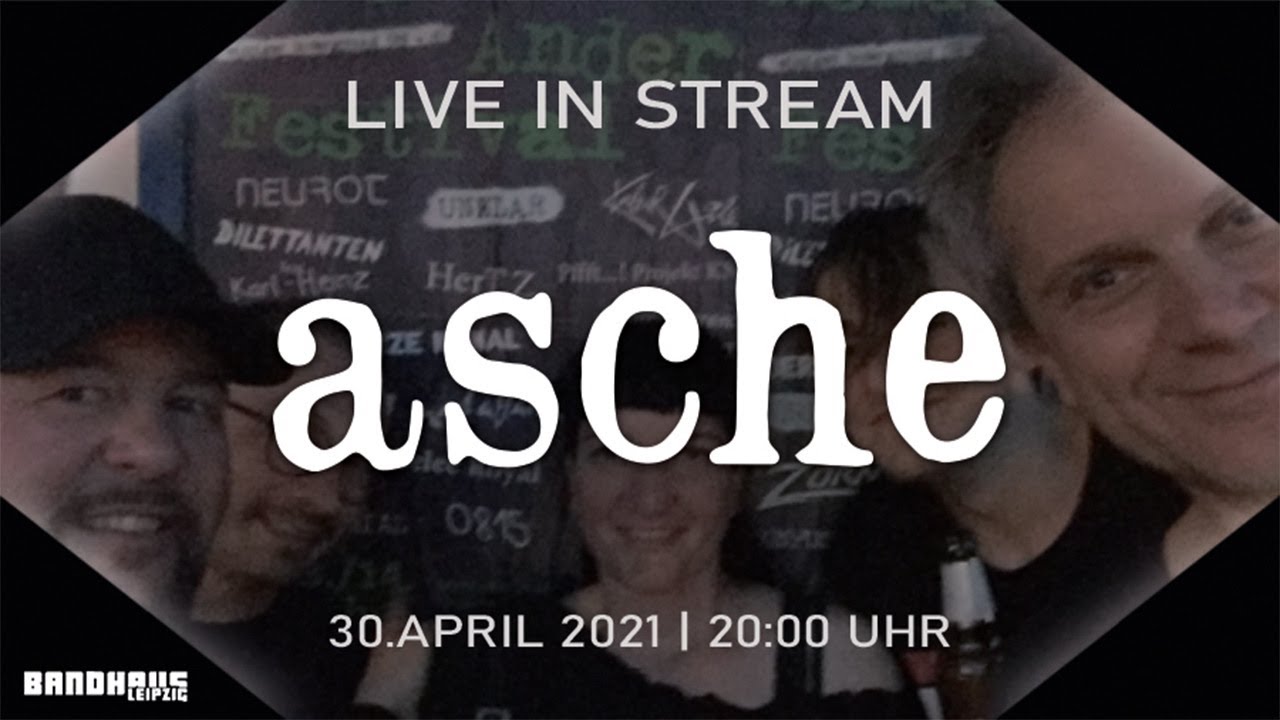 Asche - Live im Bandhaus Leipzig | 30.04.2021