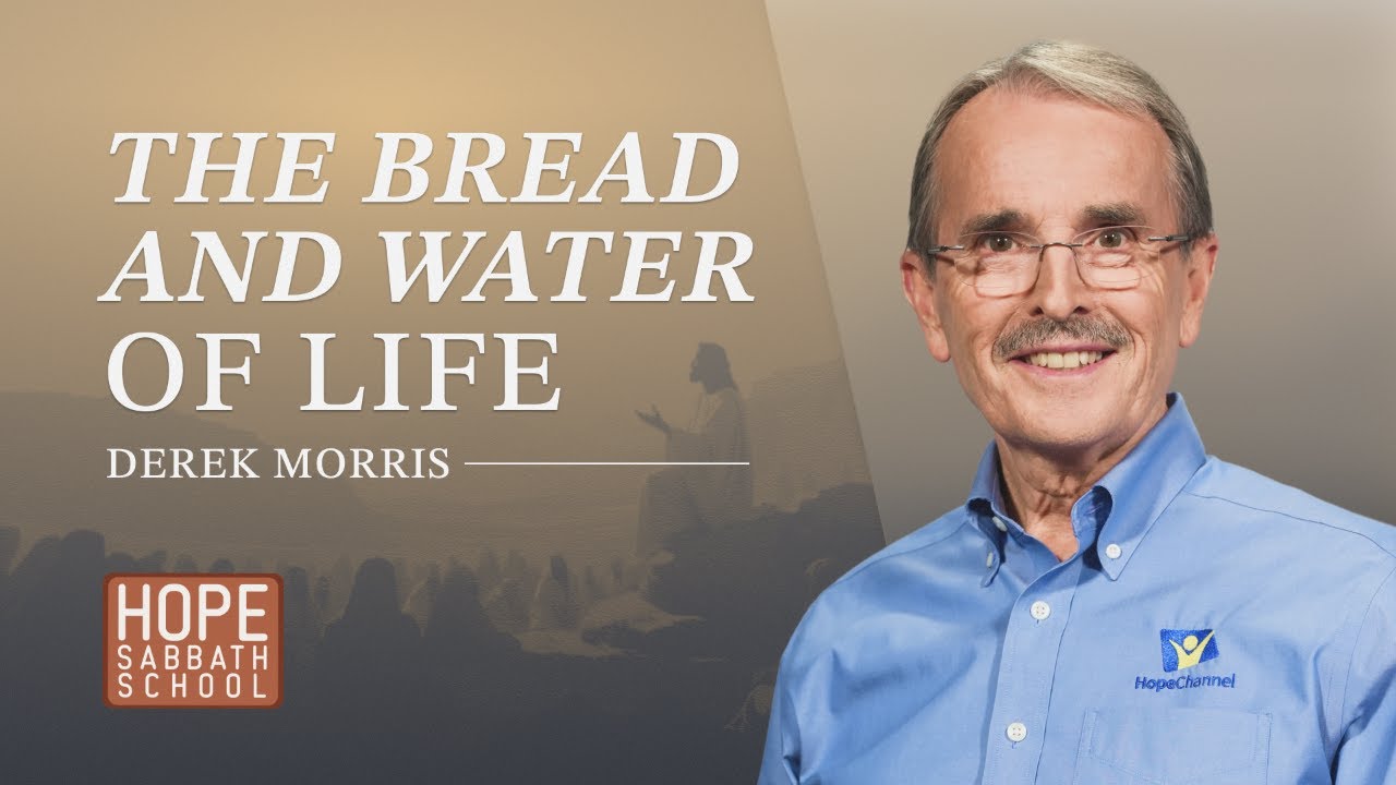 Lesson 7: The Bread and Water of Life