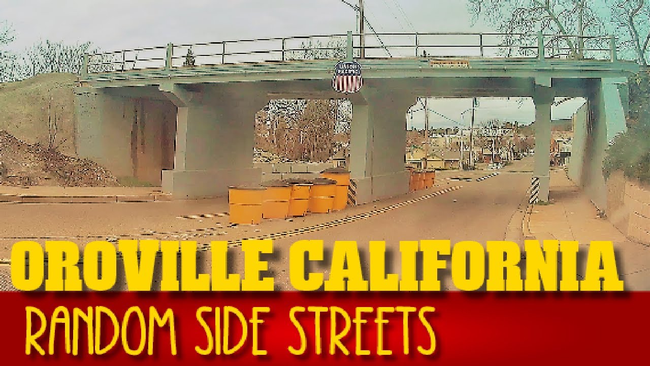 Oroville Random Side Streets 2023