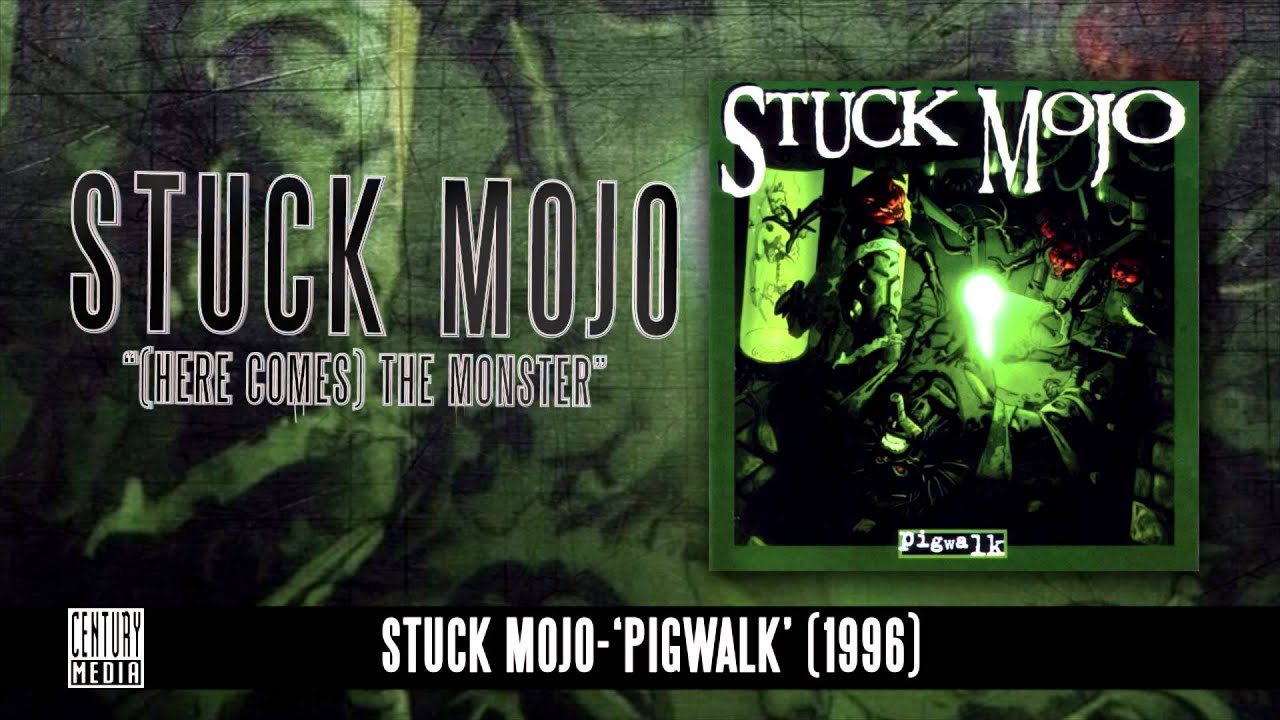 STUCK MOJO - Here Comes The Monster (Album Track)