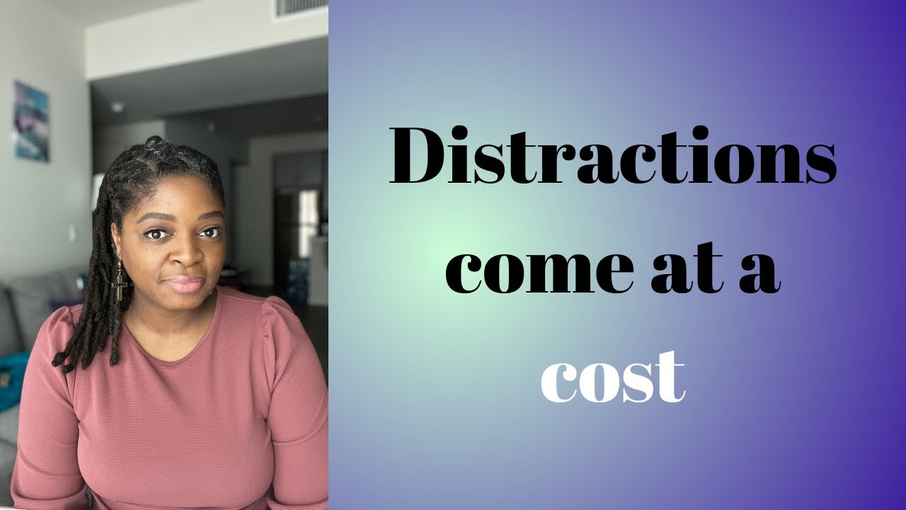Distractions come at a cost