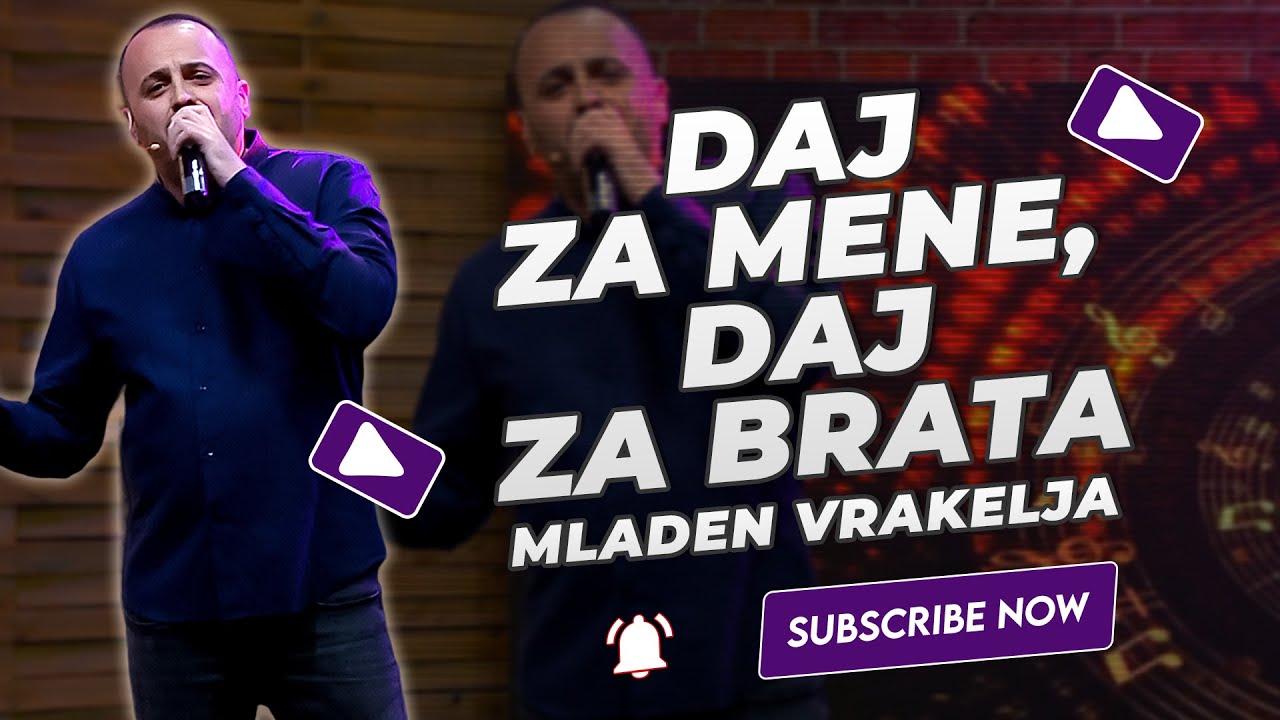 Mladen Vrakelja - Daj za mene, daj za brata (NOVO 2023)