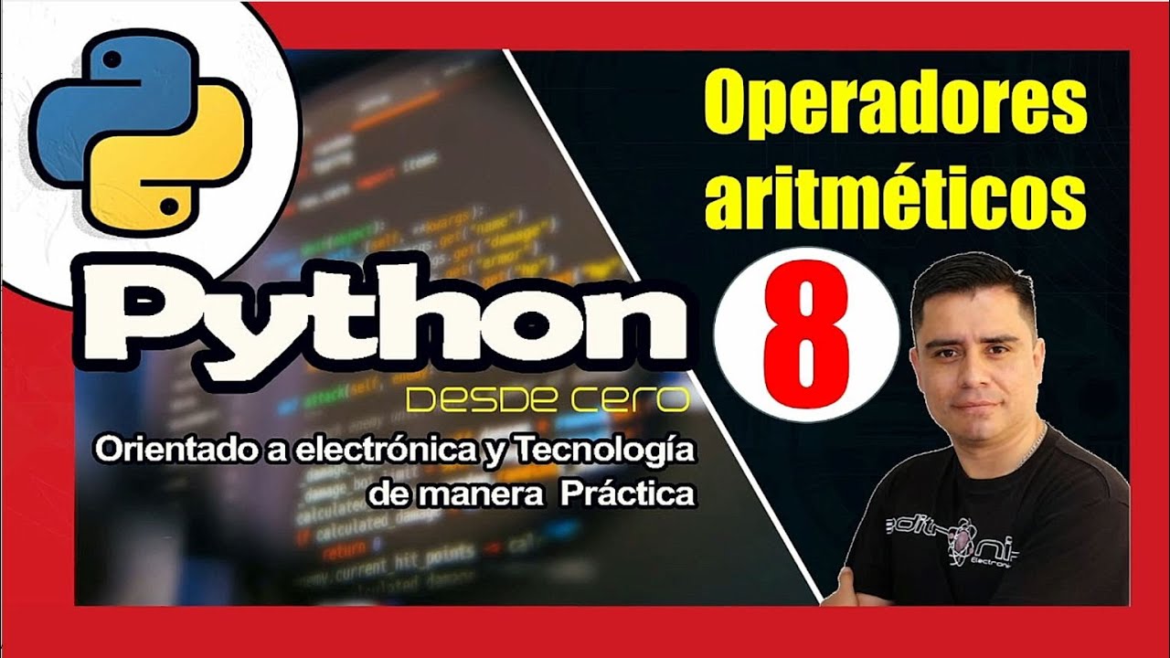 curso práctico de Python desde cero(#8 operadores aritméticos) | generalidades 2022