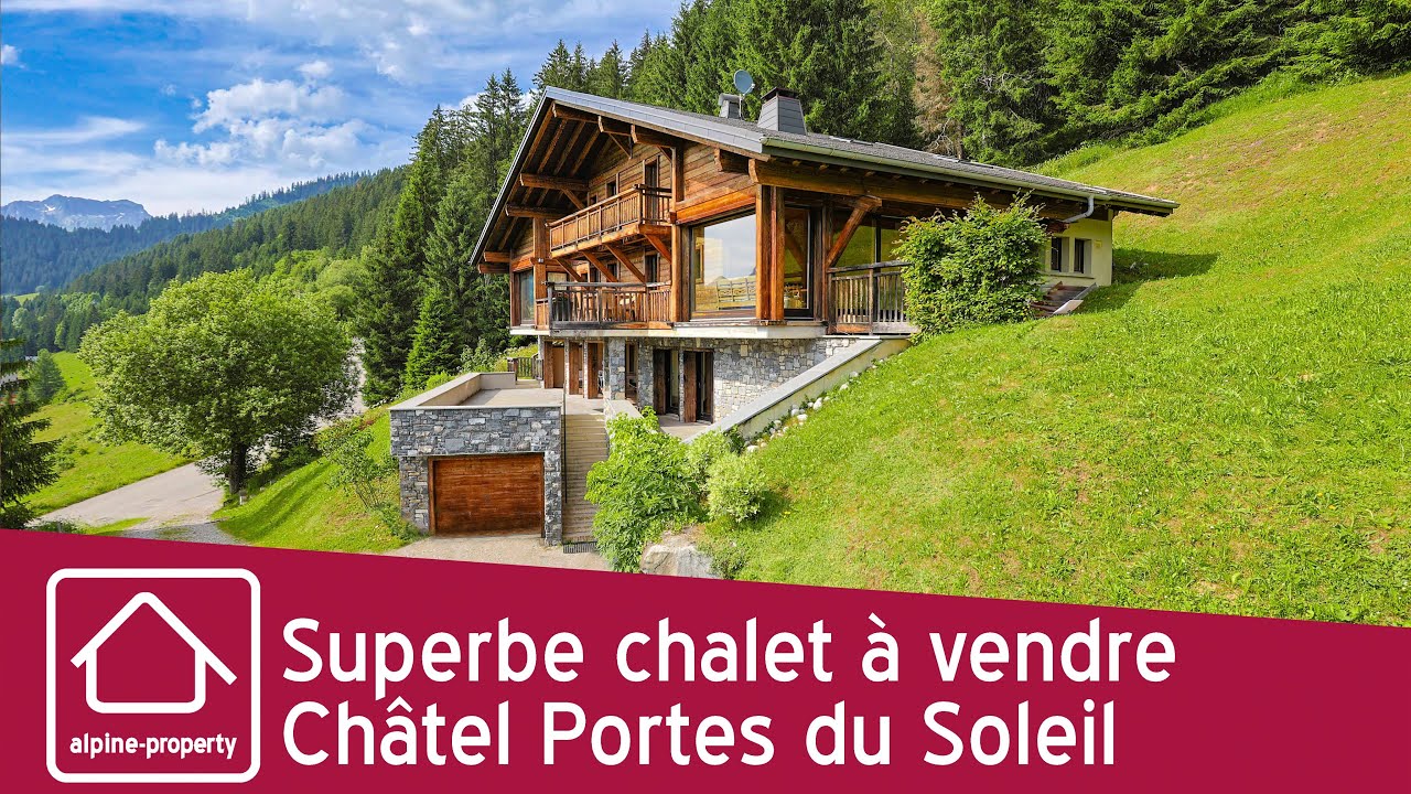 Superbe Chalet à vendre Châtel  Portes du Soleil