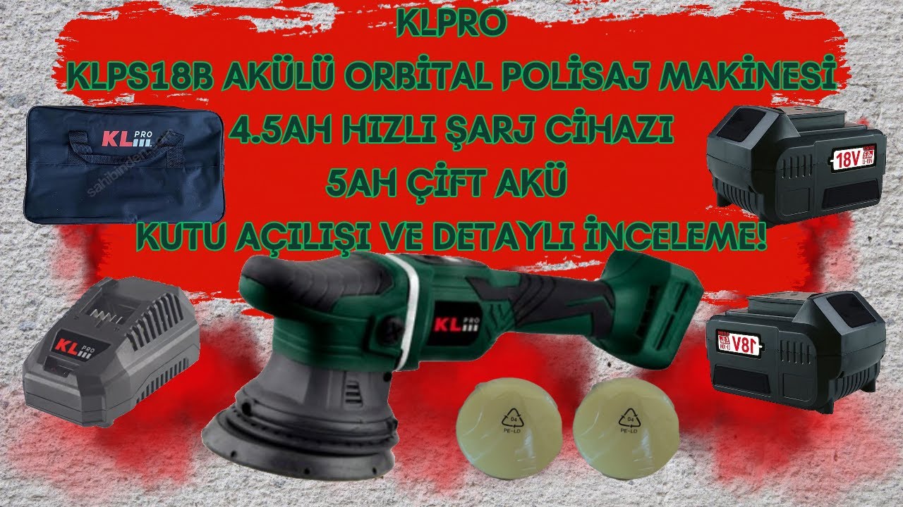 KLPRO KLPS18B Akülü Orbital Polisaj Makinesi/4.5Ah Hızlı Şarj/5Ah Çift Akü Kutu Açılışı-İnceleme!