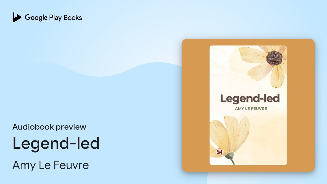 Legend-led by Amy Le Feuvre · Audiobook preview