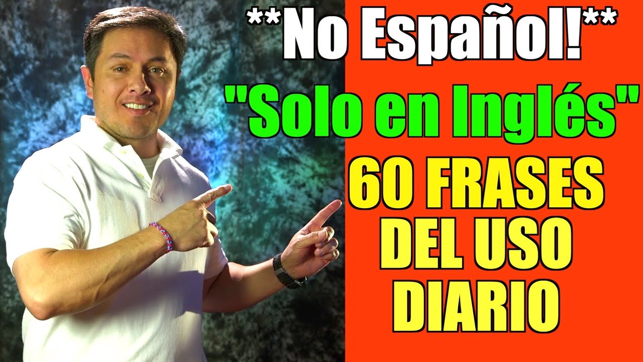 60 Frases en Inglés para todos los días - Clase toda en inglés!