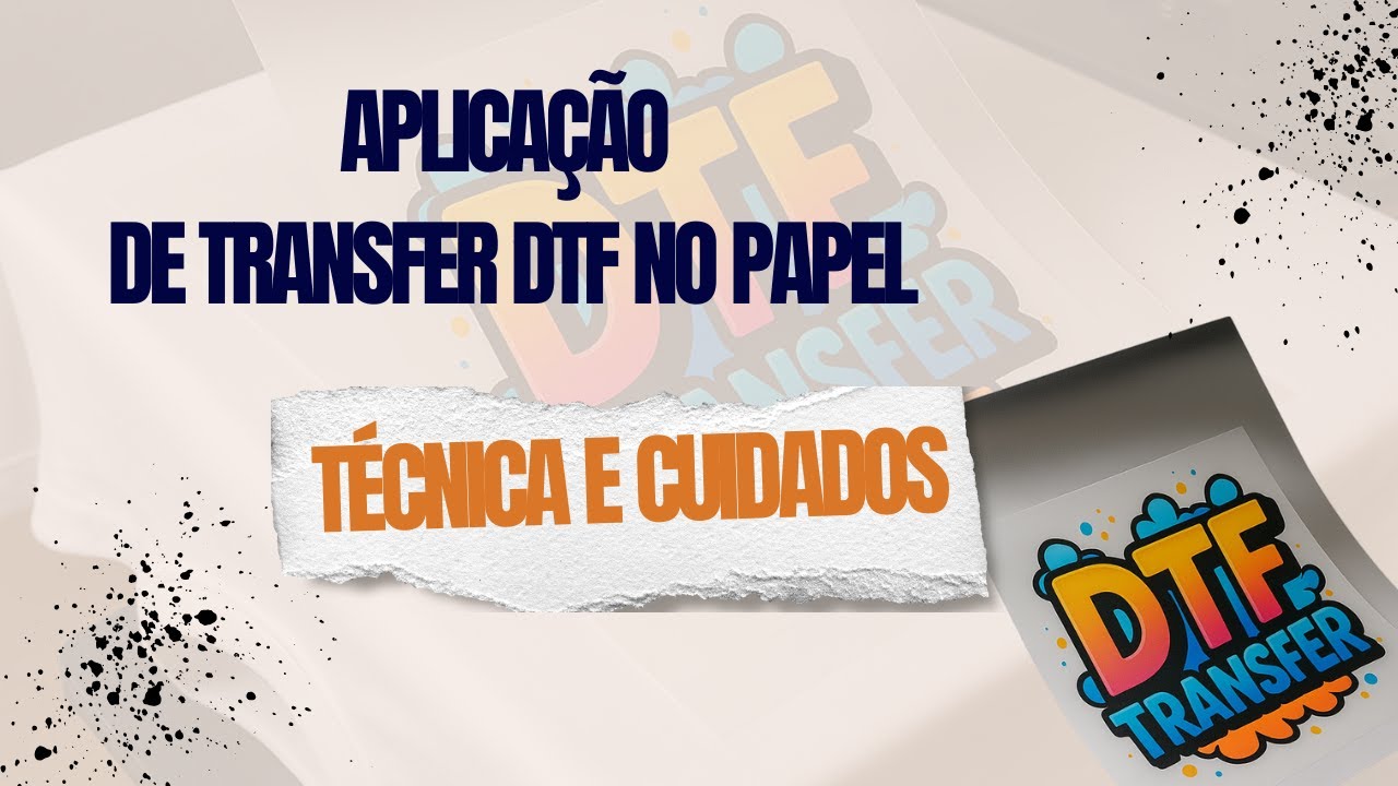 Live Prática – Aplicação de transfer DTF no papel: técnica e cuidados