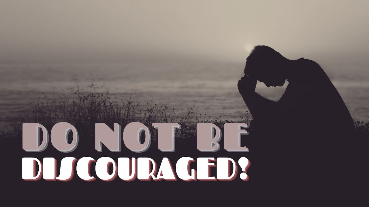 Do NOT be Discouraged! // A Moment with God