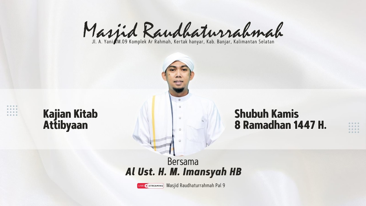 🔴Live Streaming 26.02.2026 {Kajian Ramadhan Attibyaan} Ust. H. M. Imansyah HB