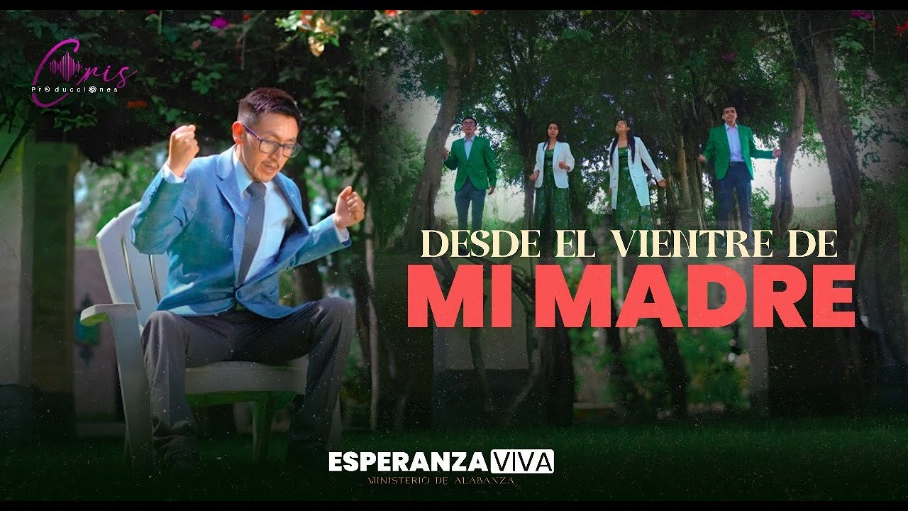 Ministerio Esperanza Viva//Desde El Vientre de Mi Madre// Video oficial