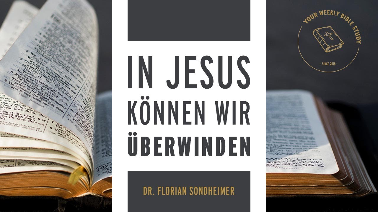 #15-00-02 In Jesus können wir überwinden (Röm 8,18-39); Heiligung – Predigt (live) | Dr. Sondheimer