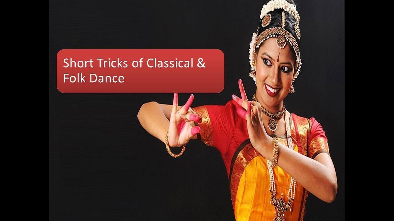Classical & Folk Dances of India - SHORT TRICKS LEARN IN 10 MIN