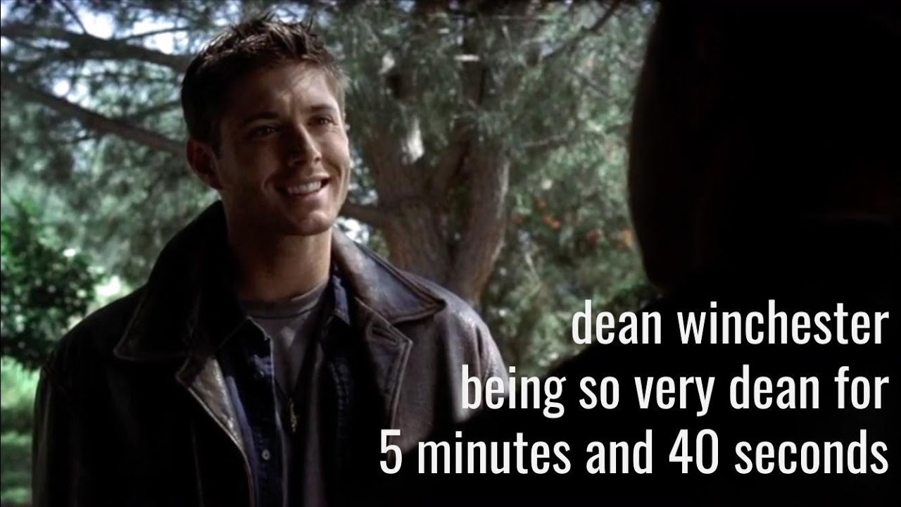 dean winchester being so very dean for 5 minutes and 40 seconds