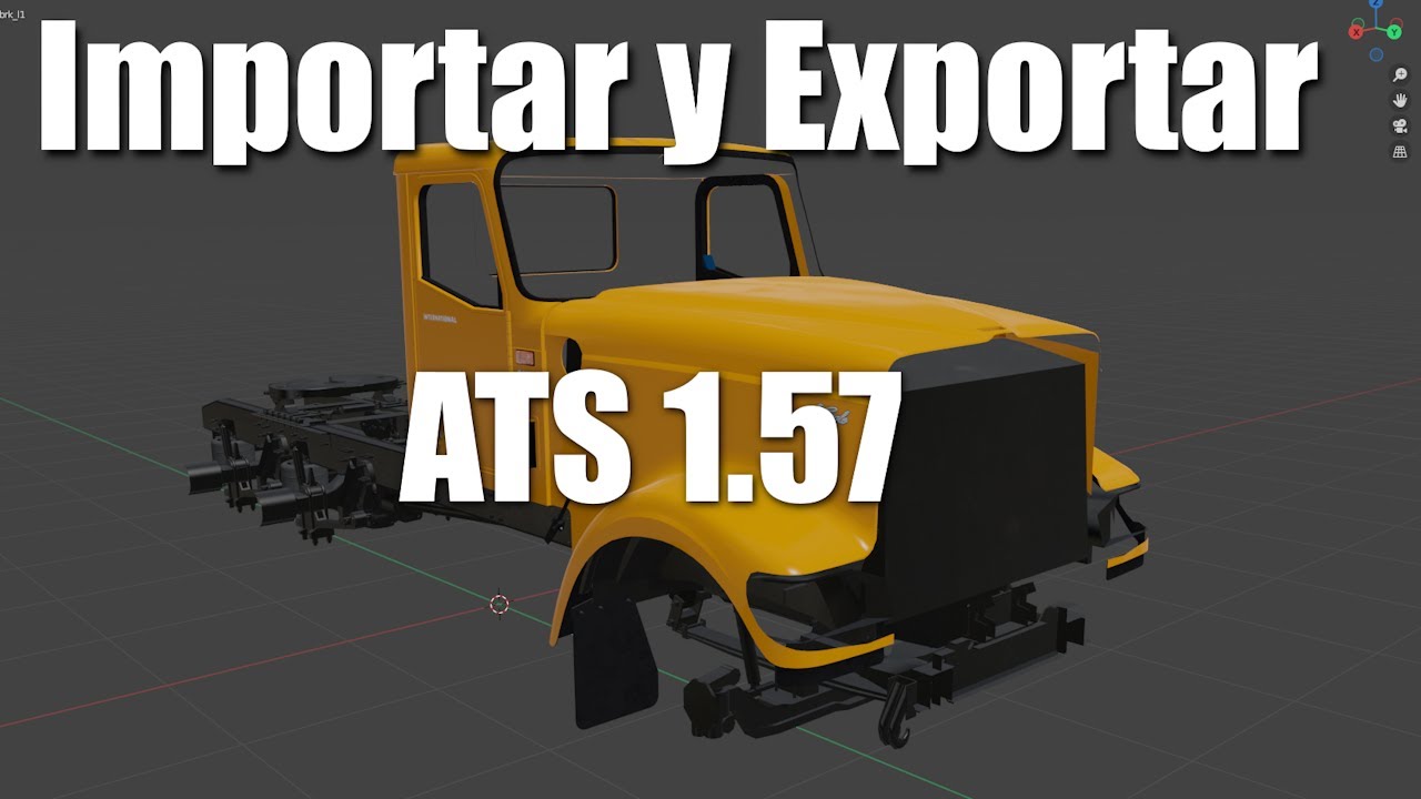 IMPORTAR Y EXPORTAR CAMIONES EN BLENDER PARA AMERICAN TRUCK SIMULATOR 1.57 | TUTORIAL EP. 1