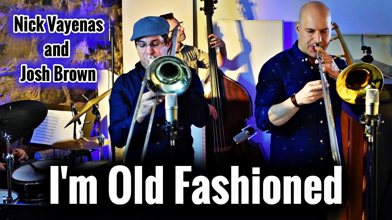 I'm Old Fashioned | Nick Vayenas & Josh Brown | Jazz Music