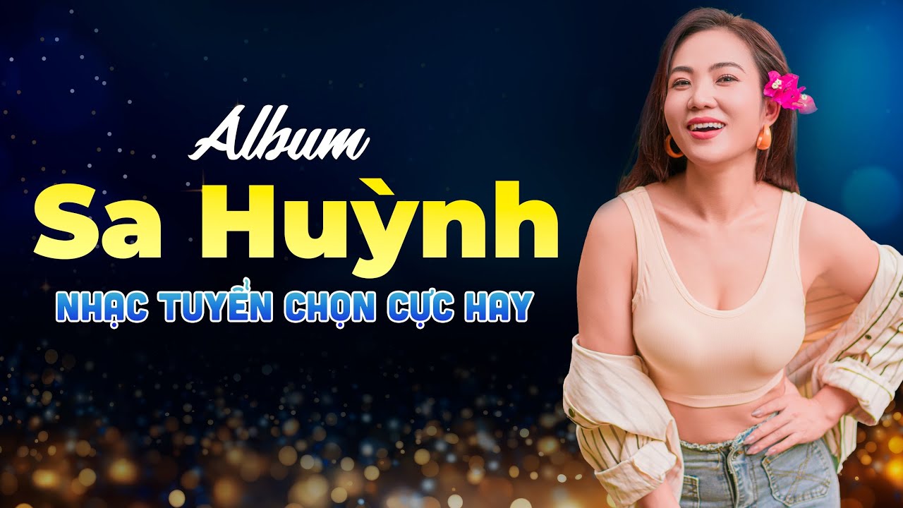 Album SA HUỲNH LK Bolero Tuyển Chọn HAY NHẤT HIỆN NAY - Nhạc Trữ Tình 2025 CỰC ÊM TAI
