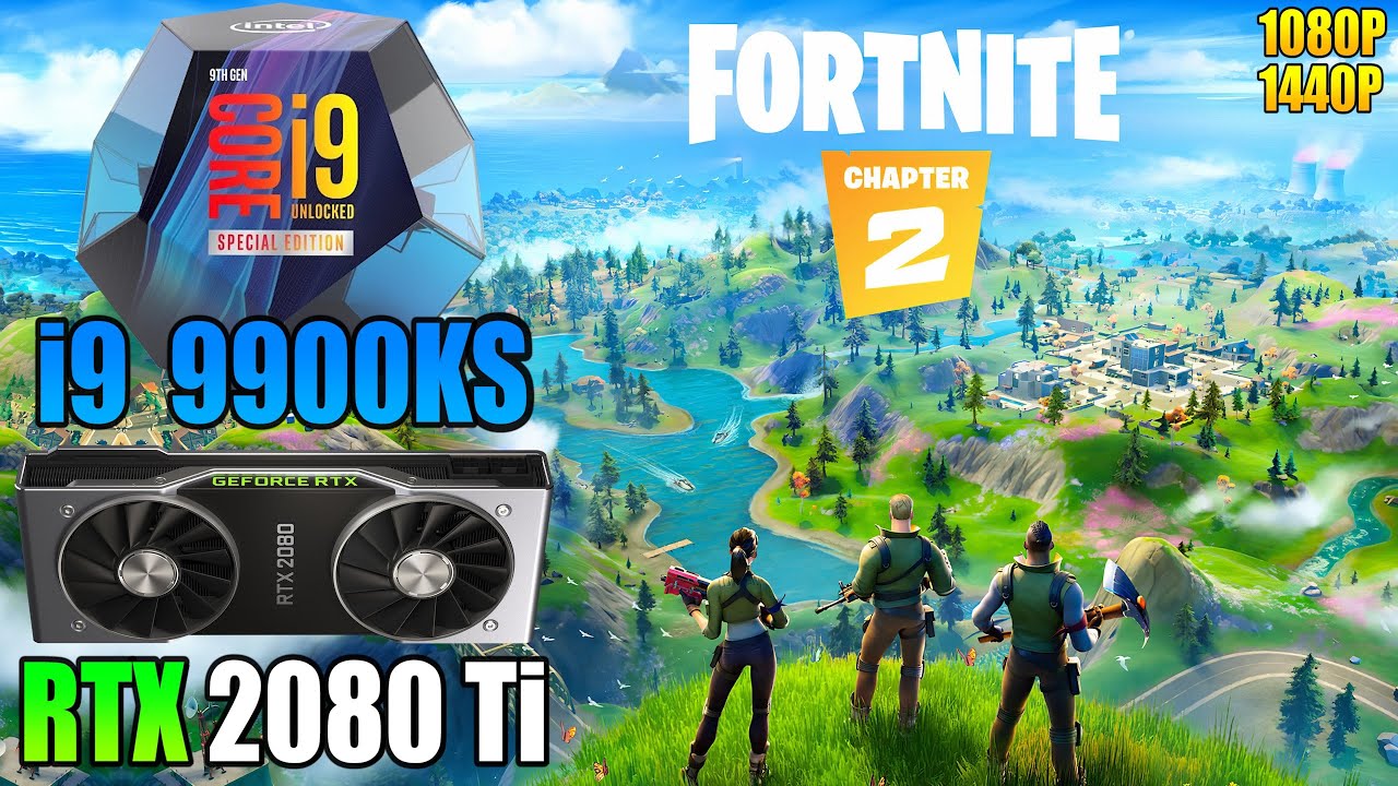 Fortnite : i9 9900KS + RTX 2080 Ti | 1080P & 1440P | Low & Epic Settings