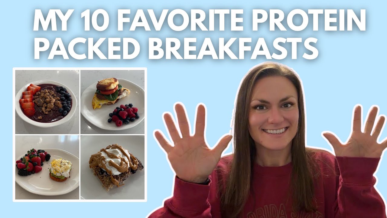 My 10 Favorite Protein Packed Breakfasts