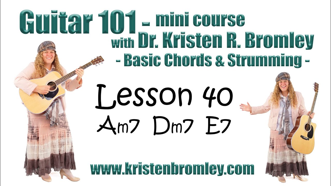 Basic Chords and Strumming - Lesson 40 - Playing the Am7 and Dm7, Minor 7th Chords