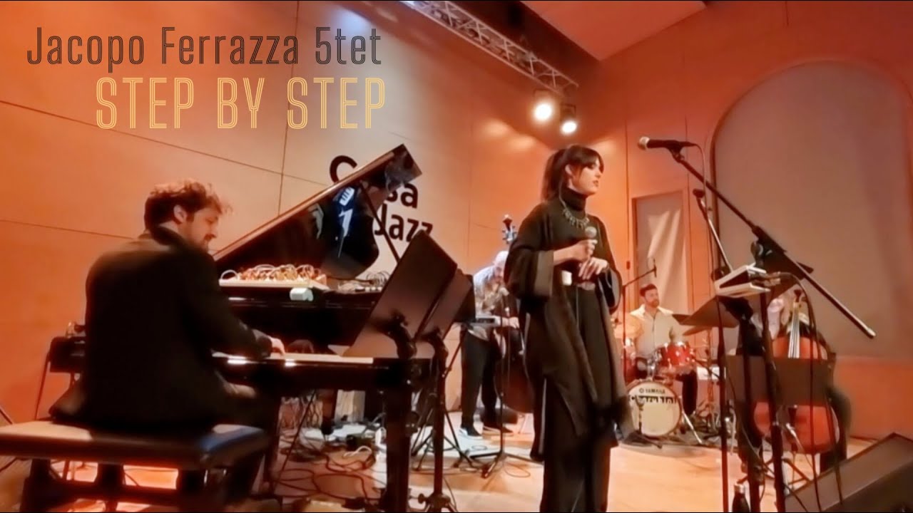 Step by Step - Jacopo Ferrazza 5tet live at Casa del jazz