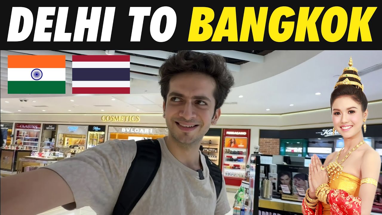 Entering THAILAND🇹🇭 - Delhi to Bangkok by flight | Day -1