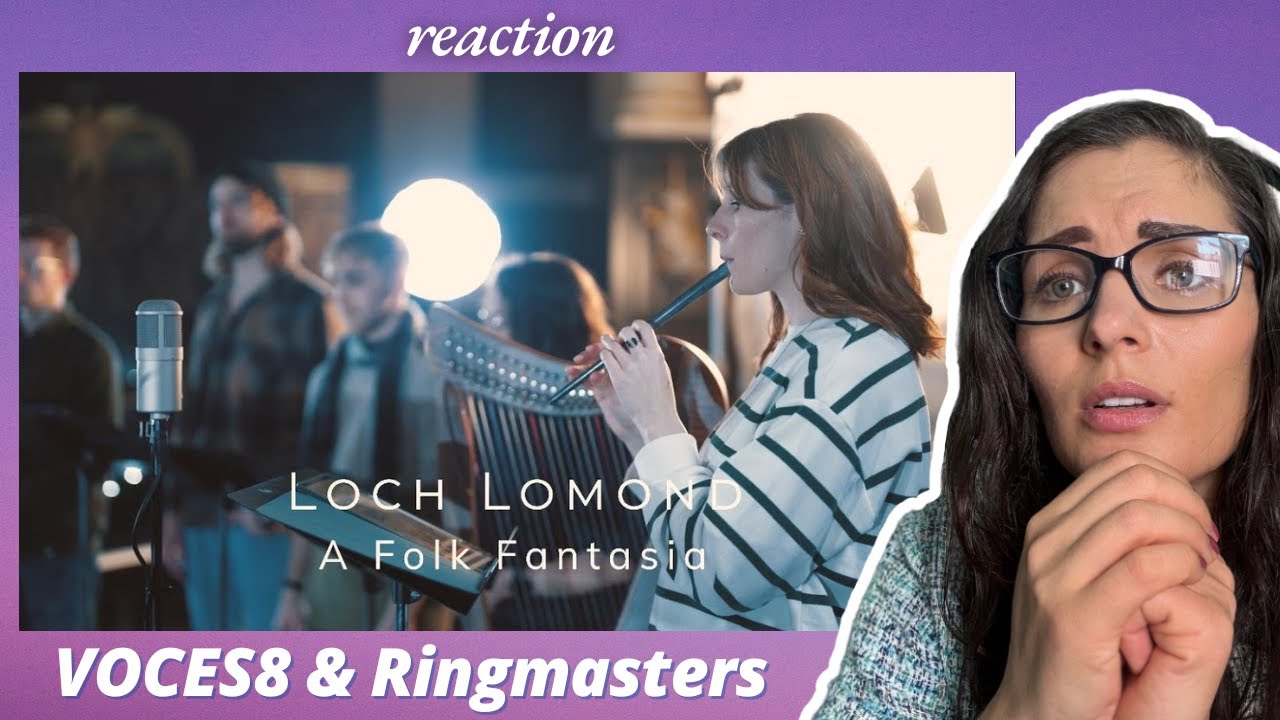 VOCES8 & Ringmasters: Loch Lomond - A Folk Fantasia by Blake Morgan | Fan Request | Music Reaction |