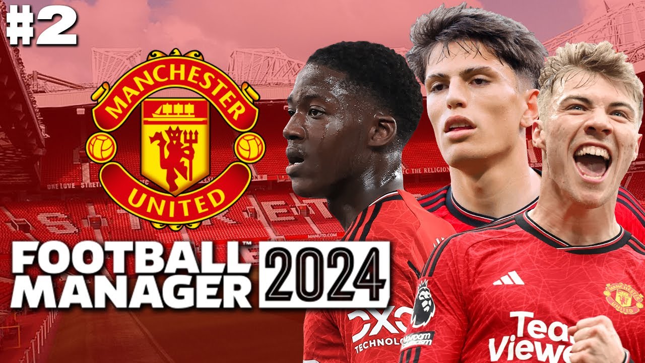 Football Manager 2024 - Manchester United #2 - NEW SEASON NEW SIGNINGS