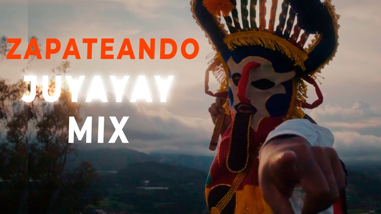 👞 Zapateando Juyayay MIX 👞Proyecto Juyayay🔥
