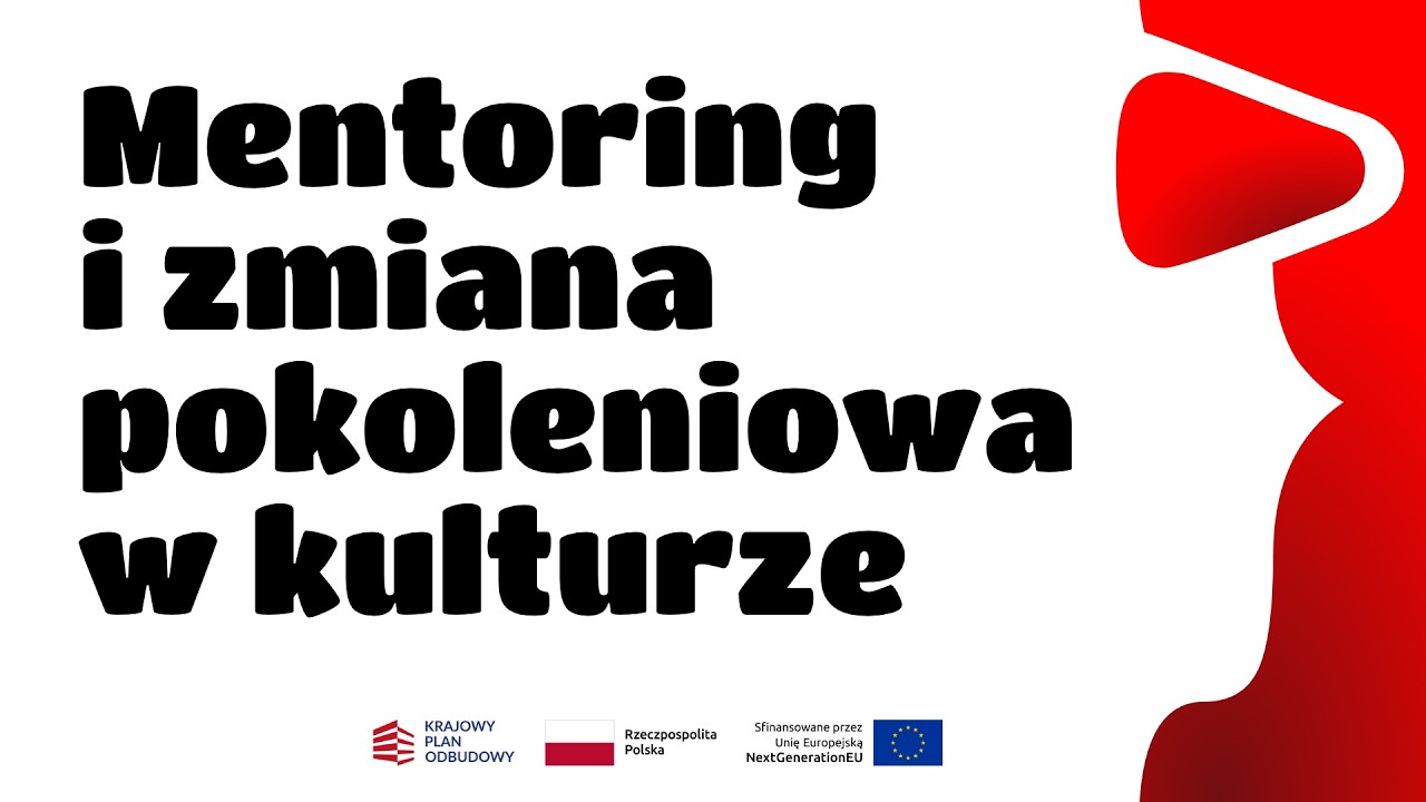 Mentoring i zmiana pokoleniowa w kulturze | Cyfrowy Kongres Sukcesji