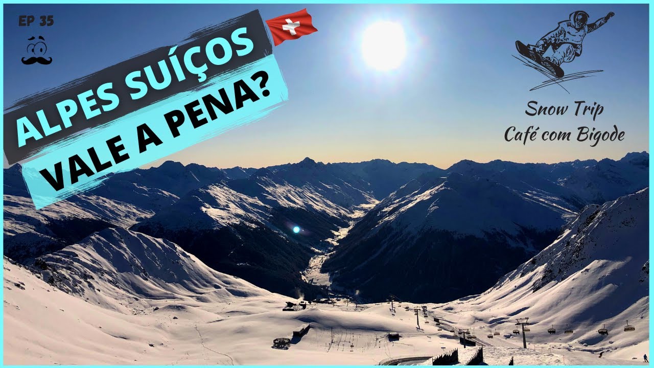 Dicas para SNOWBOARD / ESQUIAR nos ALPES SUI&Ccedil;OS | Snow Trip