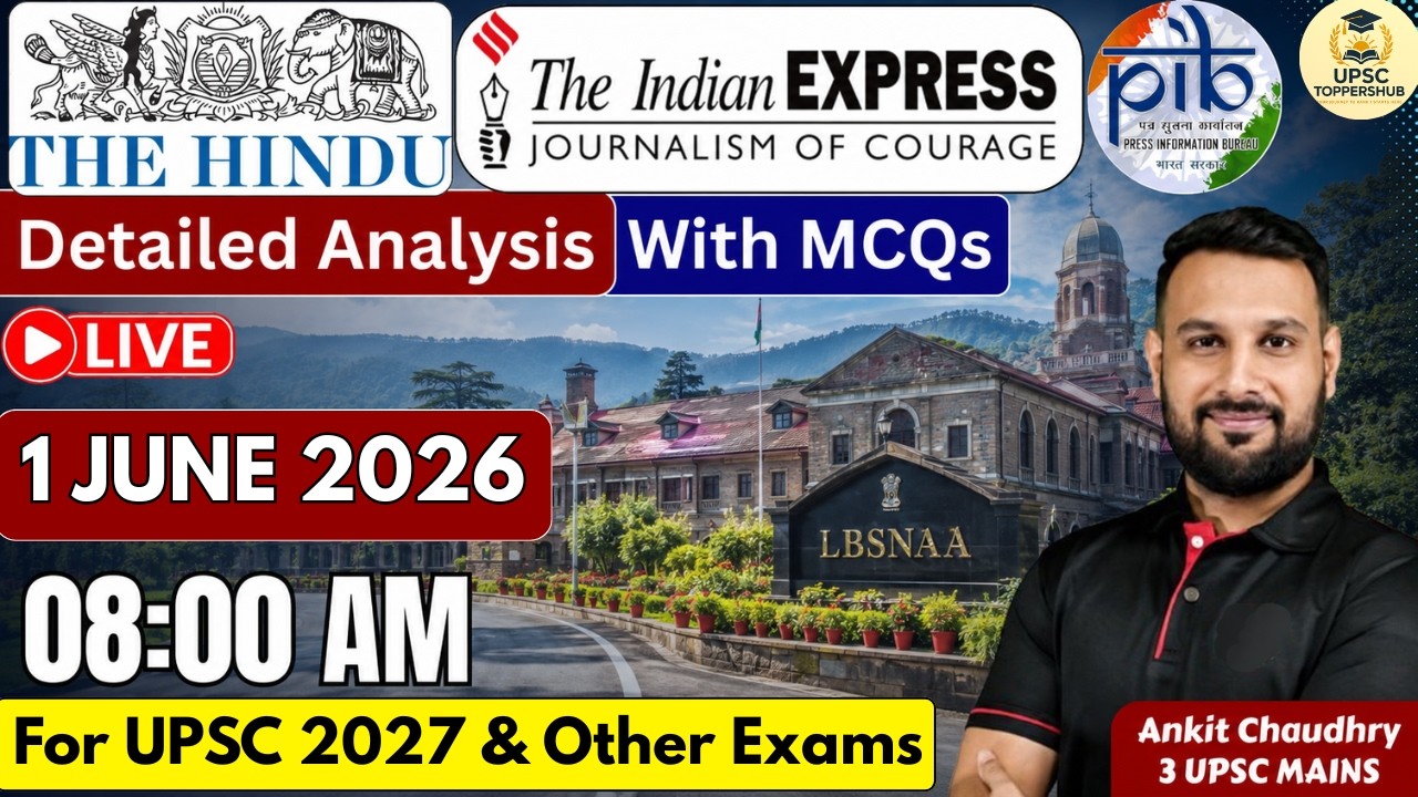 The Hindu Analysis Today | 1 JUNE 2026 | Current Affairs for UPSC CSE 2027 | Daily Current Affairs