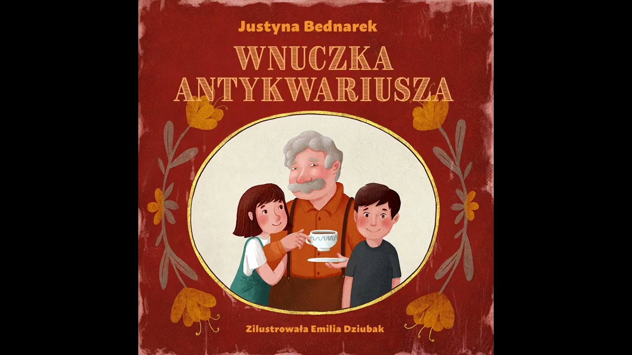 Justyna Bednarek - Wnuczka antykwariusza