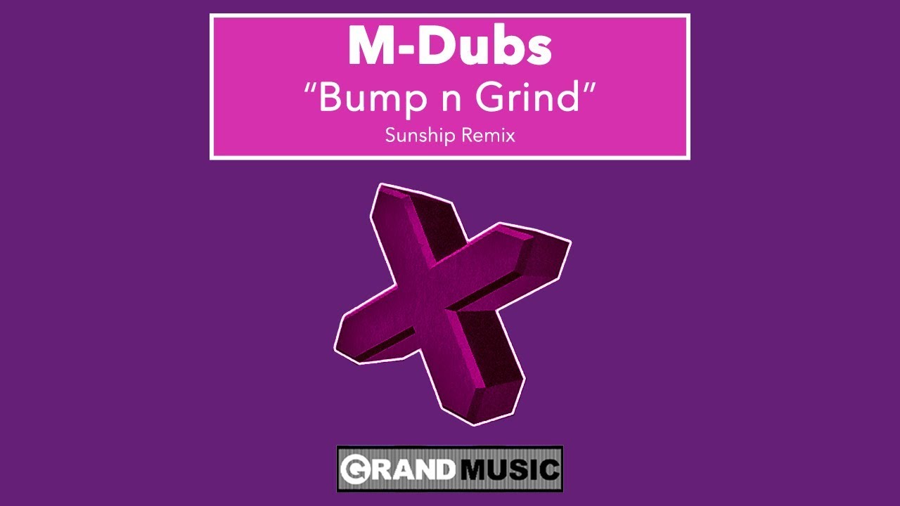 M-Dubs feat. Lady Saw  - Bump 'N' Grind (Sunship Remix) (Official Audio)
