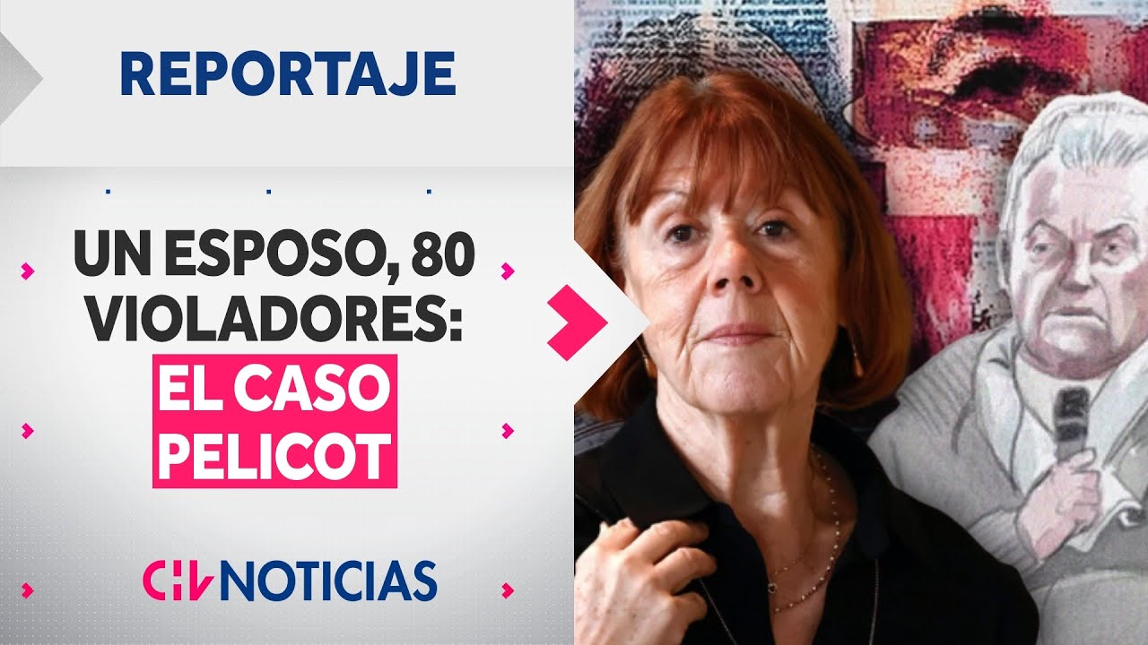 EL CASO PELICOT | Un esposo, 80 violadores. El caso que estremeció al mundo | Reportaje Completo